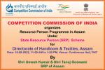The Competition Commission of India (CCI) organized a Resource Person (SRP) Scheme for the Officer and Officials of DHT, Assam.